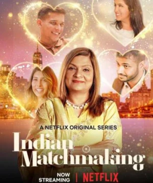 Mai mối Ấn Độ - Indian Matchmaking