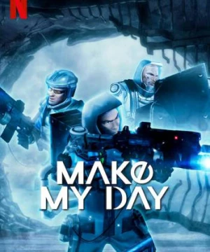 MAKE MY DAY - MAKE MY DAY