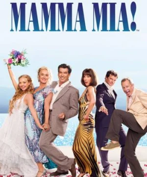 Mamma Mia! Giai Điệu Hạnh Phúc - Mamma Mia!