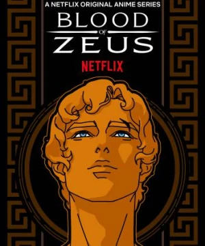 Máu Của Zeus (Phần 1) Blood of Zeus (Season 1)