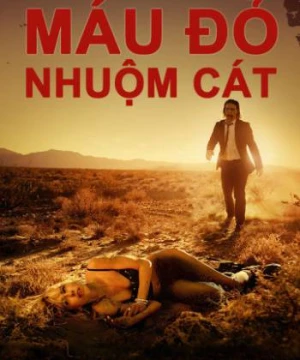 Máu Đỏ Nhuộm Cát - It Stains The Sands Red