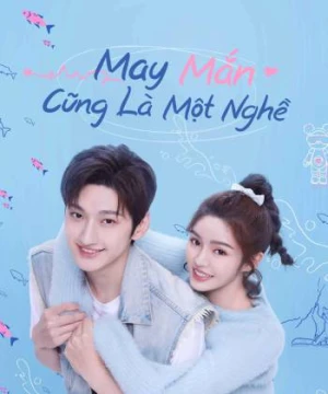 May Mắn Cũng Là Một Nghề - Miss Lucky Go!