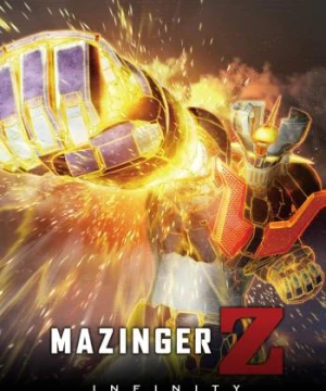 Mazinger Z Movie: Infinity - Mazinger Z: Infinity