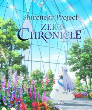 Mèo trắng: Kỷ nguyên số 0 Project ZERO CHRONICLE - Shironeko Project: Zero Chronicle White Cat Project Rune Story