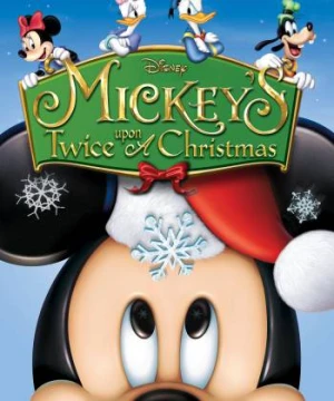 Mickey's Twice Upon a Christmas - Mickey's Twice Upon a Christmas