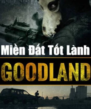 Miền Đất Tốt Lành Goodland