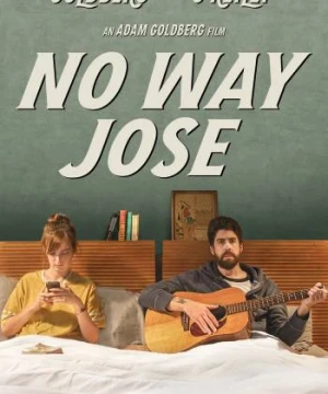 Mơ đi, Jose - No Way Jose