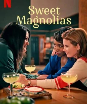 Mộc lan ngọt ngào (Phần 1) - Sweet Magnolias (Season 1)