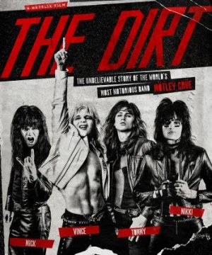 Mötley Crüe: Ban nhạc tai tiếng The Dirt