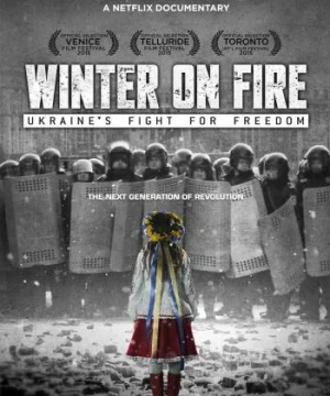 Mùa Đông Rực Lửa - Winter on Fire: Ukraine's Fight for Freedom