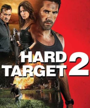 Mục Tiêu Khó Diệt 2 - Hard Target 2