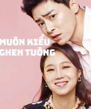 Muôn Kiểu Ghen Tuông - Jealousy Incarnate