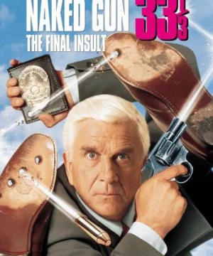 Naked Gun 33 1/3: The Final Insult - Naked Gun 33 1/3: The Final Insult