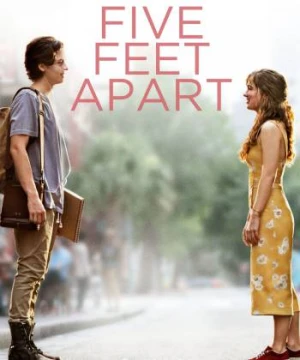 Năm Bước Để Yêu - Five Feet Apart