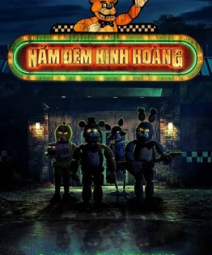 Năm Đêm Kinh Hoàng - Five Nights at Freddy's