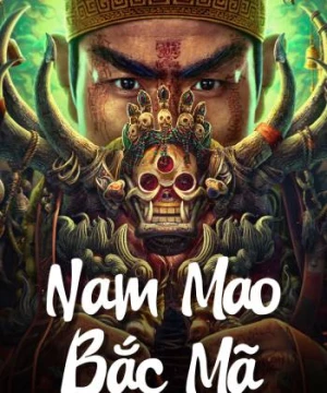 Nam Mao Bắc Mã - Nanmao and Beima