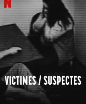 Nạn nhân/Nghi phạm - Victim/Suspect