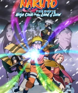 Naruto: Cuộc Chiến Ở Tuyết Quốc Ninja Clash In The Land Of Snow