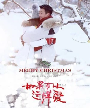 Nếu Có Thể Yêu Như Vậy - If Love Like This - Merry Christmas