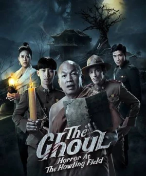 Ngạ Quỷ: Tiếng Thét Đồng Gió Hú - The Ghoul: Horror At The Howling Field