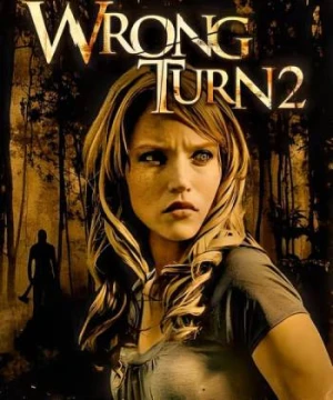 Ngã Rẽ Tử Thần 2 - Wrong Turn 2: Dead End