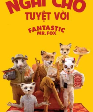 Ngài Cáo Tuyệt Vời - Fantastic Mr. Fox