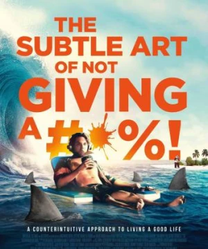 Nghệ thuật tinh tế của việc đếch quan tâm - The Subtle Art of Not Giving a F*ck