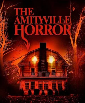 Ngôi Nhà Rùng Rợn - The Amityville Horror