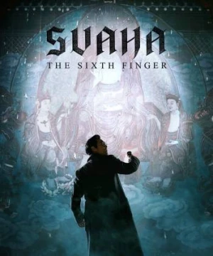 Ngón Tay Thứ Sáu - Svaha: The Sixth Finger