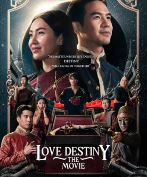 Ngược dòng thời gian để yêu anh (Thái Lan) - Love Destiny The Movie