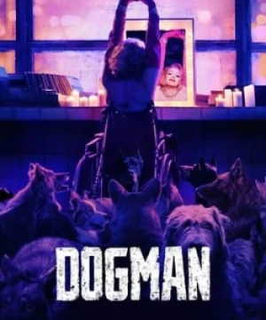 Người Bạn Của Chó - Dogman