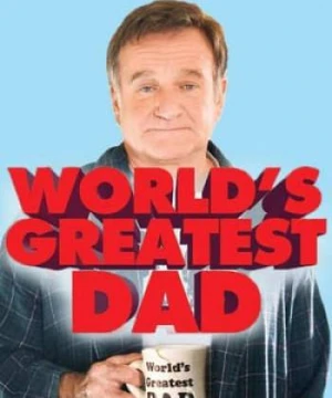 Người Cha Hoàn Hảo - World's Greatest Dad