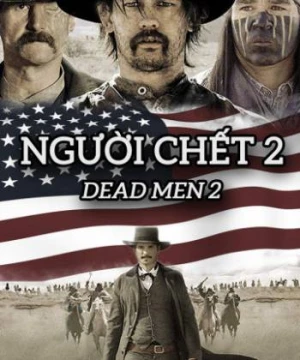 Người Chết 2 - Dead Men 2