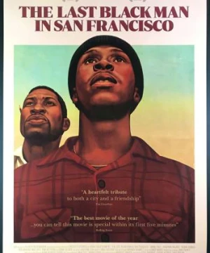 Người da đen cuối cùng ở San Francisco - The Last Black Man in San Francisco