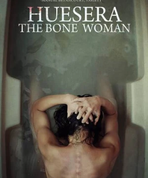 Người Đàn Bà Xương Xẩu - Huesera: The Bone Woman