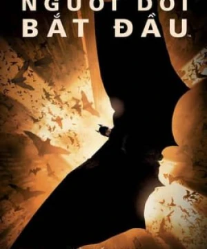 Người Dơi Bắt Đầu - Batman Begins