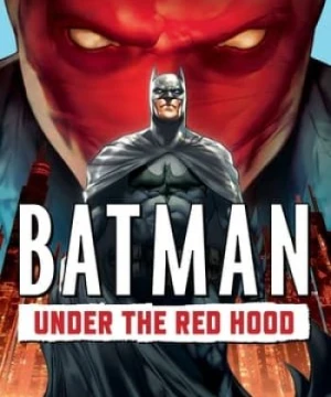 Người Dơi: Đối Đầu Mặt Nạ Đỏ - Batman: Under the Red Hood