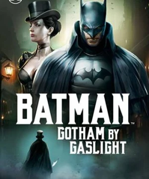 Người Dơi: Gotham của Gaslight - Batman: Gotham By Gaslight