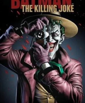 Người Dơi: Sát Thủ Joke Batman: The Killing Joke