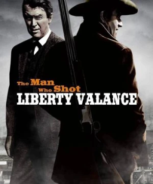 Người Giết Liberty Valance - The Man Who Shot Liberty Valance