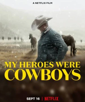 Người hùng cao bồi của tôi - My Heroes Were Cowboys