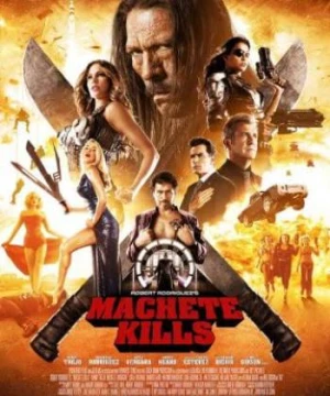 Người Hùng - Machete Kills