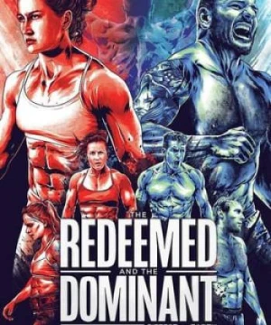 Người Khỏe Nhất Hành Tinh - The Redeemed and the Dominant: Fittest on Earth