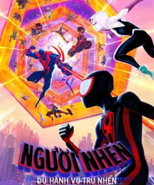 Người Nhện: Du Hành Vũ Trụ Nhện - Spider-Man: Across the Spider-Verse