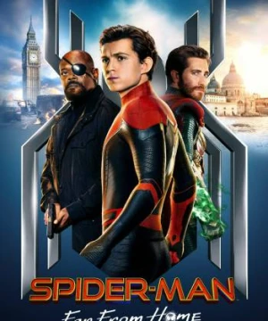 Người Nhện: Xa Nhà - Spider-Man: Far from Home