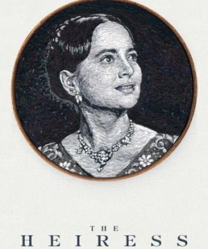 Người Thừa Kế Ngây Thơ - The Heiress