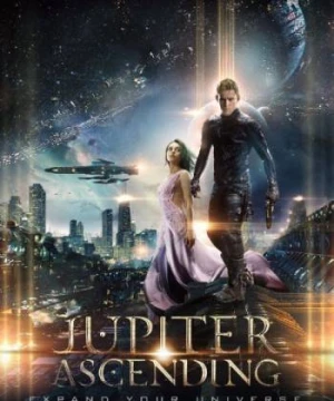 Người Thừa Kế Vũ Trụ - Jupiter Ascending