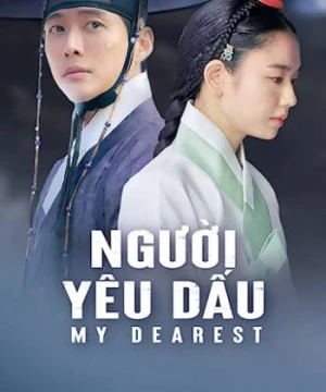 Người Yêu Dấu - Phần 1 - My Dearest Part 1