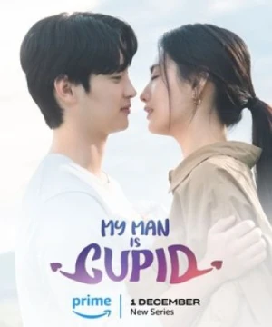 Người Yêu Tôi Là Thần Tình Yêu - My Man Is Cupid