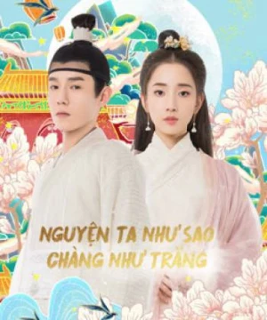 Nguyện Ta Như Sao Chàng Như Trăng - Oops！The King is in Love